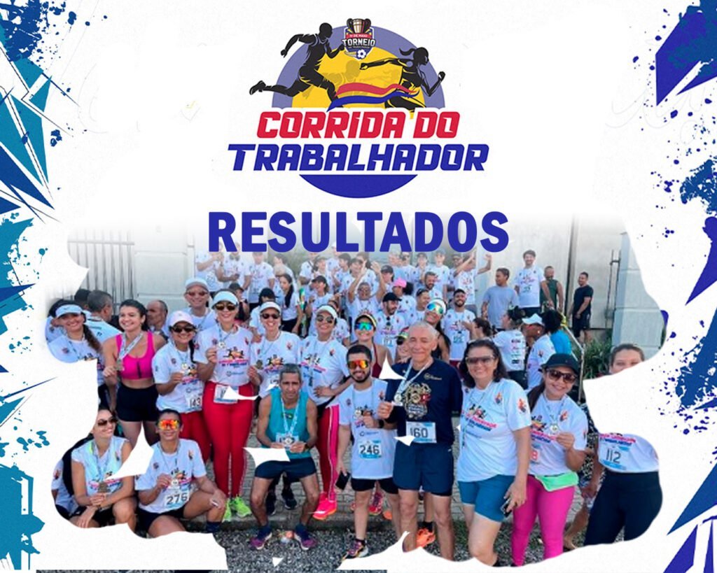 Resultado da 2ª Edição da Corrida do Trabalhador – Teixeira de Freitas – Bahia
